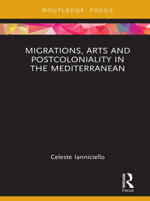 cover image of Migrations, Arts and Postcoloniality in the Mediterranean